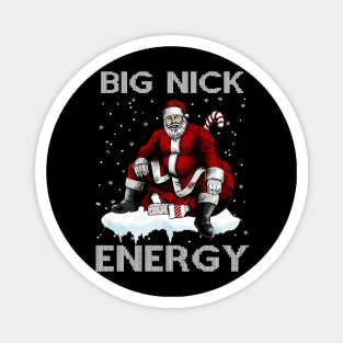 Big Nick Energy Funny Santa Christmas Xmas Ugly Christmas Sweater Magnet